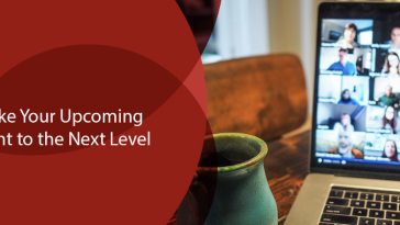 How to Take Your Upcoming Virtual Event to the Next Level