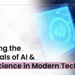 Exploring the Essentials of AI & Data Science in Modern Tech